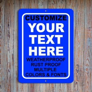 Blue Custom Metal Sign - Personalized Text, Durable Aluminum for Indoor/Outdoor Use, Perfect for Business, Property, Parking, and More