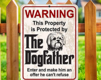 Maltese DogFather Metal Sign: Funny Guard Dog Warning