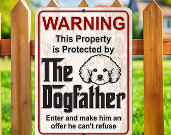 Bichon Frise DogFather Metal Sign: Funny Dog Warning Decor