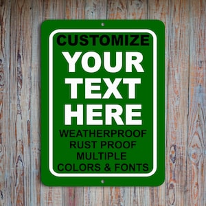 Green Custom Metal Sign - Personalized Text, Durable Aluminum for Indoor/Outdoor Use, Perfect for Business, Property, Parking, and More