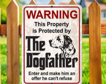 Dalmatian DogFather Sign: Funny Guard Dog Warning, Metal Yard Art