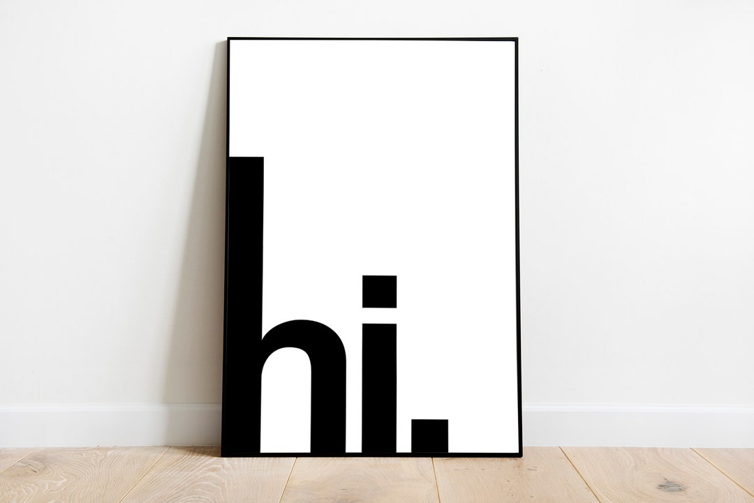 Hi Wall Art, Hi Print, Wall Art, Home Decor, Typography Lovers Gift