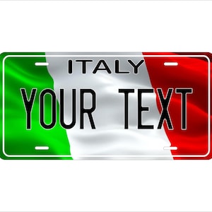 May include: A green, white, and red Italian flag license plate with the text "ITALY" and "YOUR TEXT" printed on it.
