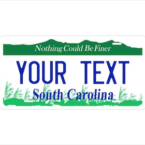 South Carolina Nothing Could Be Finer Custom Personalized Novelty ATV Auto Mini Bike License Plate