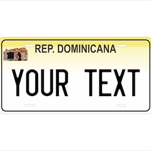 May include: A yellow and white number plate with the text "REP. DOMINICANA" and "YOUR TEXT" in black.