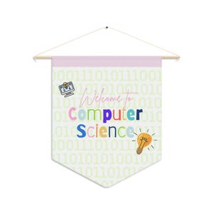 May include: A wall banner featuring a light green background with a binary code pattern. The text reads Welcome to Computer Science in colorful letters. It includes a small computer icon with a lightbulb and a separate yellow lightbulb graphic.