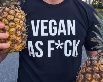 Vegan As F*ck Tee | Unisex Jersey Cotton Shirt | Vegan Gift