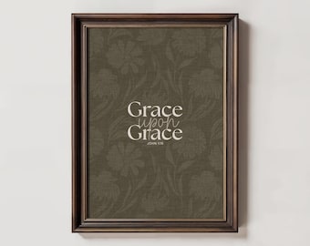 Grace Upon Grace Print: Christian Scripture Wall Art (Digital Download)