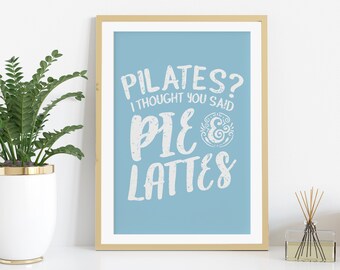 Pilates Studio Print. Pilates Gift. Pie & Lattes. Printable Wall Art. Digital Download Pilates Poster Pilates Instructor Decor Pilates Print