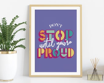 Inspirational Art. Motivational Print. Don't Stop Print. Sister Gift. Printable Wall Art. Digital Download. Proud Poster. Bedroom Decor