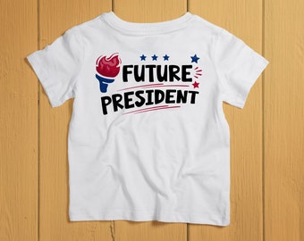 Kids Future President Shirt. Toddler Future President Gift. Future President Tee. Youth Inspirational. Feminist Shirt. Presidential Shirt