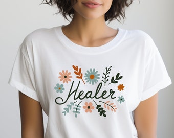 Healer Shirt. Healer Gift. Floral Shirt. Flower Shirt. Healing Tee. Spiritual Tee. Holistic Shirt. Wellness Shirt. Wellness Gift