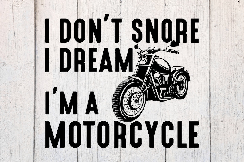 Motorcycle Svg Biker Svg Snoring Svg Motorcycle Cut File Etsy