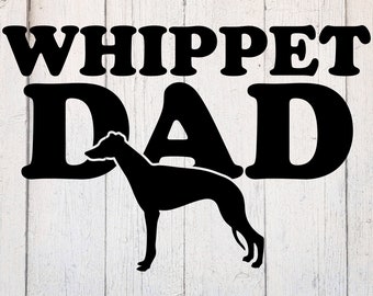 Whippet Dad SVG. Dog Lover Svg. Whippet Owner Svg. Whippet Dog Svg. Cut File Dxf. Download for Cricut & Silhouette