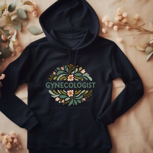 Gynecologist Hoodie. Gynecologist Gift. Doctor Sweatshirt. Medical Hoodie. Womens Health. Healthcare Hoodie. OB-GYN Gift. Obstetrics Gift