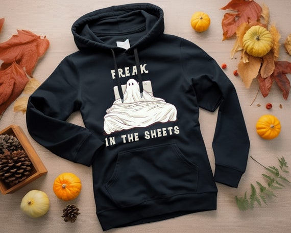 Freak In The Sheets Hoodie. Cute Ghost Hoodie. Halloween Gift. Halloween Hoodie. Spooky Hoodie. Ghost Gift. Funny Ghost Gift. Spooky Gift
