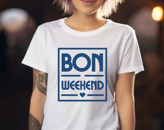 Weekend Shirt. Weekend Gift. Weekend T-shirt. Bon Weekend Shirt. French Weekend Gift. French Vibes Shirt. Relaxation Gift