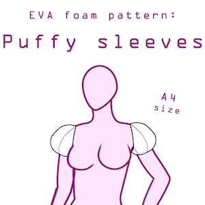 EVA foam Puffy sleeves - A4 DIY printable