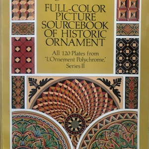 May include: A book cover with the title "Auguste Racinet FULL-COLOR PICTURE SOURCEBOOK OF HISTORIC ORNAMENT" and the subtitle "All 120 Plates from 'L'Ornement Polychrome,' Series II". The cover features a colorful illustration of geometric patterns and designs.