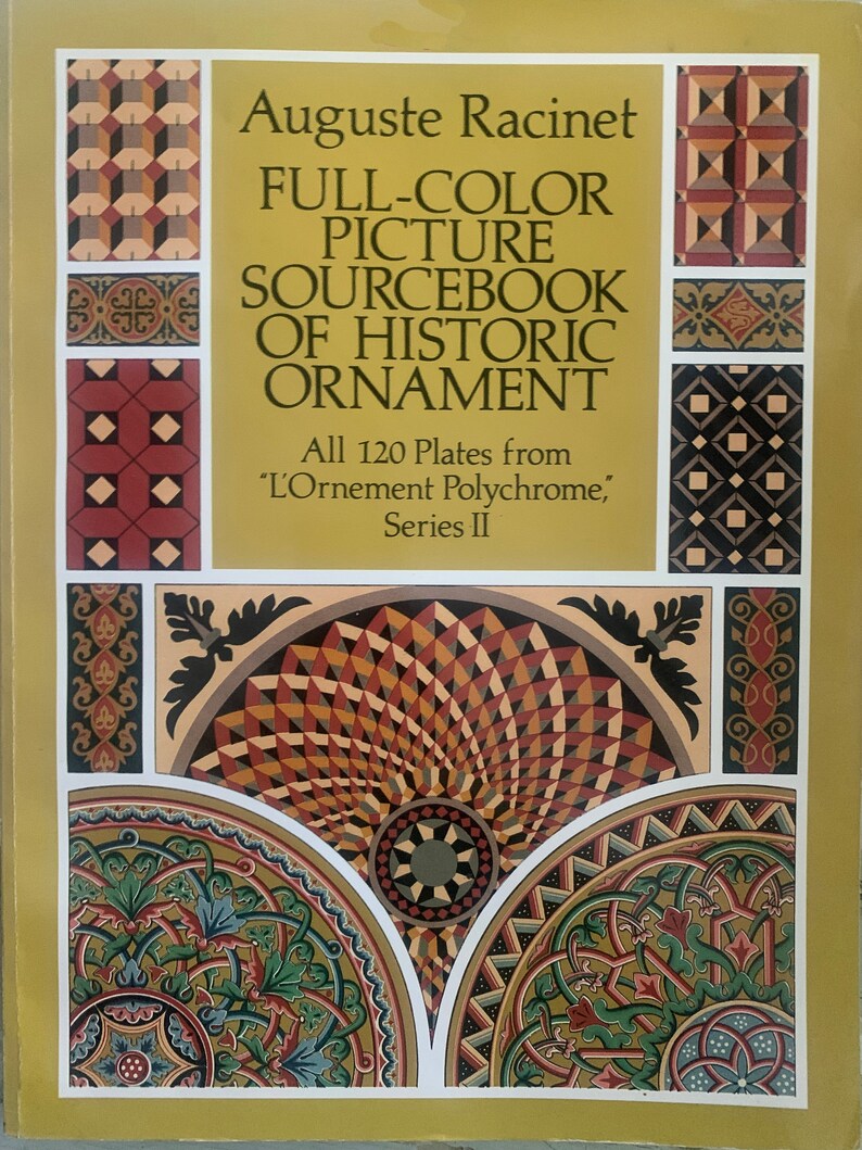 May include: A book cover with the title "Auguste Racinet FULL-COLOR PICTURE SOURCEBOOK OF HISTORIC ORNAMENT" and the subtitle "All 120 Plates from 'L'Ornement Polychrome,' Series II". The cover features a colorful illustration of geometric patterns and designs.