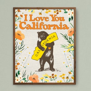 California Wall Art, California Art, I love you California, California Brown Bear, California Bear Art, California Print, California Poppy