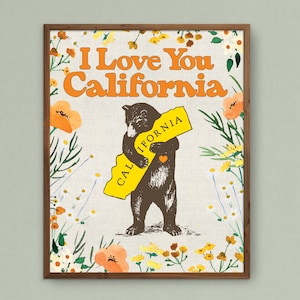 California Wall Art, California Art, I love you California, California Brown Bear, California Bear Art, California Print, California Poppy