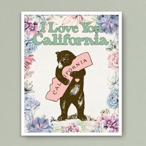 California Wall Art, California Art, I love you California, California Brown Bear, California Bear Art, California Print, California Poppy