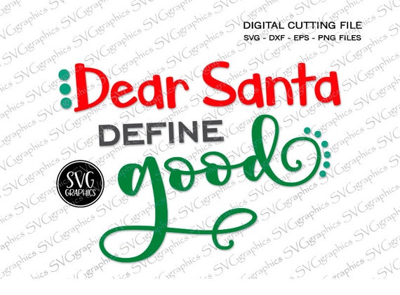 Download Svg Dxf Files 276 Dear Santa Define Good Svg Cut Or Etsy PSD Mockup Templates