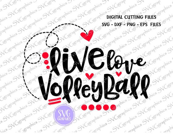 Svgdxf 273 Livelove Volleyball Digital Cutting File For Etsy