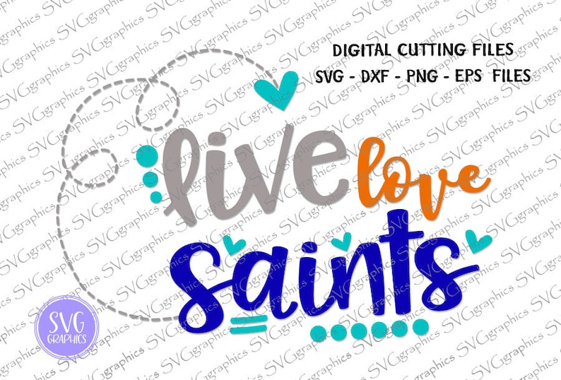 Svg,dxf 073-Live love Saints digital cutting file,Saints svg,football sister svg Brothers Scan N cut,Silhouette football mom svg,Cricut