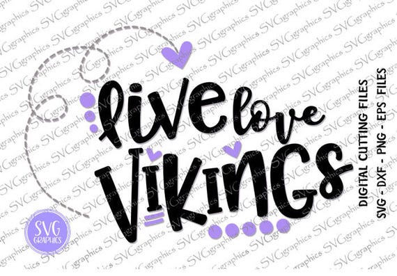 Svgdxfeps Digital Cutting File 038 Live Love Vikings Etsy