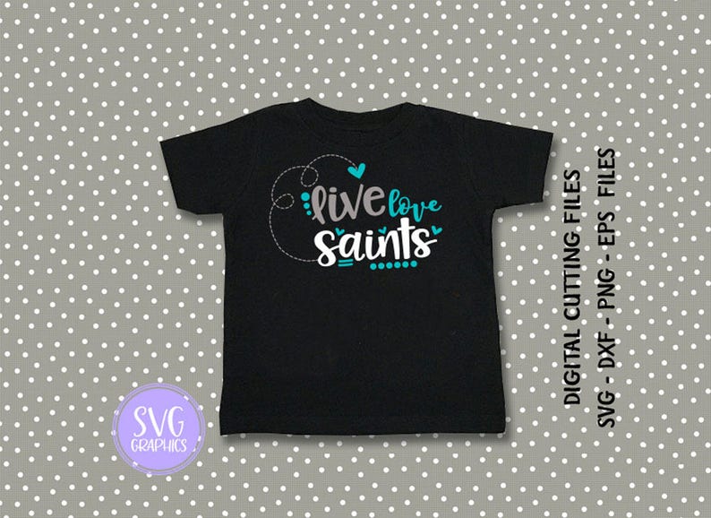 Svg,dxf 073-Live love Saints digital cutting file,Saints svg,football sister svg Brothers Scan N cut,Silhouette football mom svg,Cricut