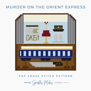 May include: A cross-stitch pattern featuring a train car with the text "Murder on the Orient Express." The design includes a train, a lamp, and the name "Daisy." The pattern is a PDF from Sparkles Makes Studio.