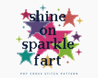 Shine On Sparkle Fart Funny Quote Cross Stitch Pattern PDF
