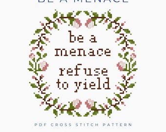 Be a Menace Quote Cross Stitch Pattern PDF