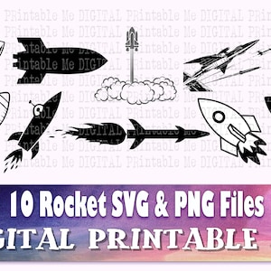 May include: A set of ten black and white rocket illustrations. The rockets are in various styles, including a rocket with flames, a rocket with a cloud, and a rocket with a star. The text "10 Rocket SVG & PNG Files" and "DIGITAL PRINTABLE ME" is at the bottom of the image.