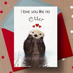 Carte imprimable de loutre, carte d'amour de la Saint-Valentin, carte d'anniversaire de loutre, carte d'anniversaire, carte d'amour de loutre, loutre Saint-Valentin enfants Saint-Valentin