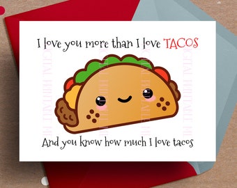 Printable love you more card Valentine Card, tacos, taco card, funny valentines day card, anniversary, love card, taco card, card for him
