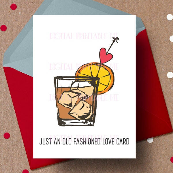 Printable Funny Valentine Card, Just an Old Fashioned Love card, Printable valentines, anniversary, birthday card, alcohol pun, love pun