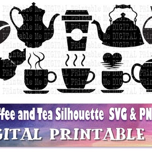 May include: Ten black silhouette images of coffee and tea items, including a coffee pot, tea pot, coffee cup, tea cup, and a coffee to-go cup. The text "10 Coffee and Tea Silhouette SVG & PNG Files" and "DIGITAL PRINTABLE ME" are at the bottom of the image.