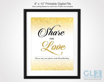 Gold & White Share the Love / Hashtag Sign. Printable Glitter Sparkle Wedding Hashtag Sign. Bridal Shower Sign. Decoration sign. Party Decor