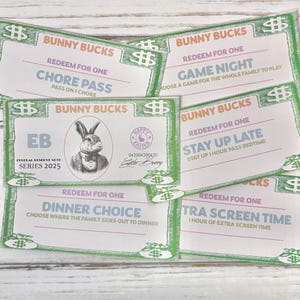 May include: A collection of "Bunny Bucks" reward coupons with green dollar sign borders. Each coupon offers a redeemable reward, such as a chore pass, game night, or extra screen time. The center coupon features a rabbit illustration.
