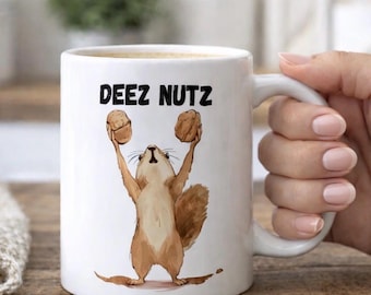 Deez Nuts Funny Squirrel Mug | Gag Gift for Him, Her, Best Friend, Coworker | 11oz Coffee Cup | Funny Animal Pun Gift
