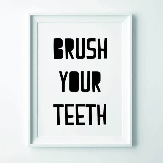 Brush your teeth Inspirational quote Black and white Etsy