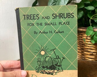 Trees and shrubs for the small place 1935