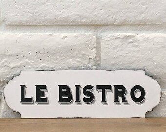 Le Bistro Wood Sign, French Country Sign, French Country Decor, Wooden Le Bistro Sign, Black And White Sign, Bistro Restaurant Sign, Gift