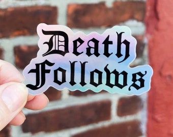 Death Follows Holographic Die Cut Sticker, death art, mourning, Salem, cemetery