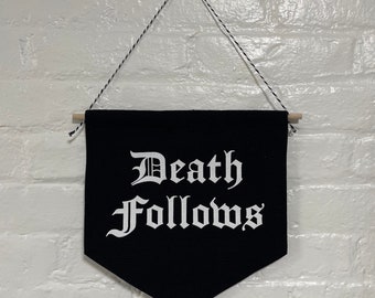 Death Follows Wall Banner, black, cotton, canvas, nature art, goth, witchy, Salem