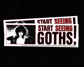 Start Seeing Goths! • Bumper Sticker