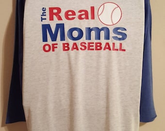The Real Moms Of Baseball Shirt